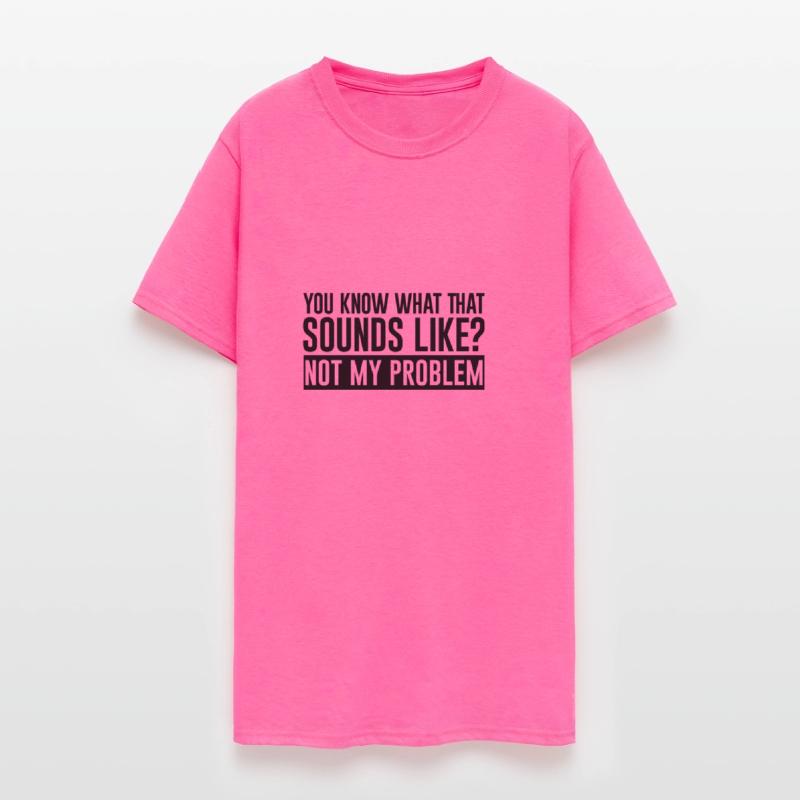 You Know What That Sounds Like, Not My Problem 2