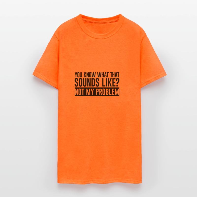 You Know What That Sounds Like, Not My Problem 2