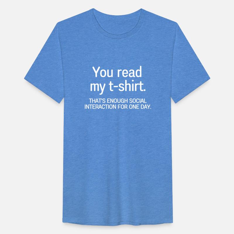 You Read My T-Shirt That's Enough