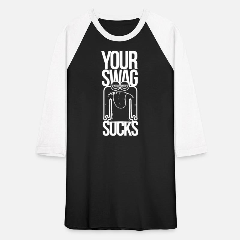 Your Swag Sucks